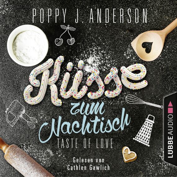 Küsse zum Nachtisch: Taste of Love - Die Köche von Boston 2