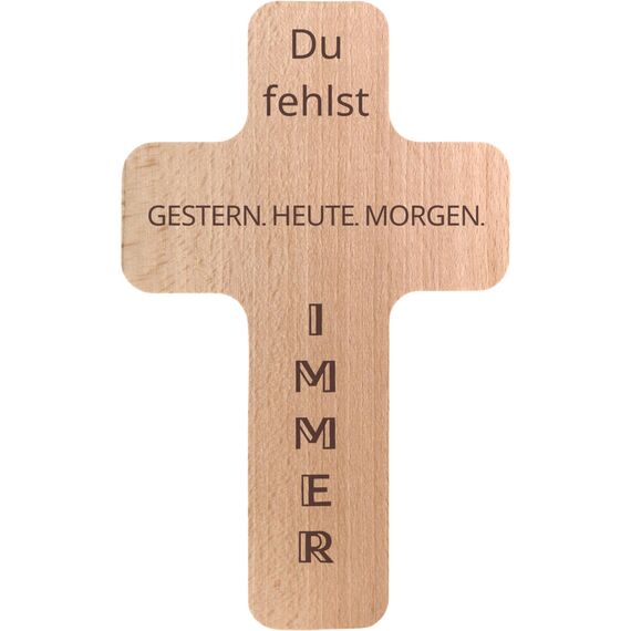 Geschenkissimo Du fehlst Gestern Heute Morgen Immer - Holzkreuz mit Gravur Buche 20 x 12 cm - Beerdigungsgeschenk Wanddeko Trauerkreuz - Geschenkideen