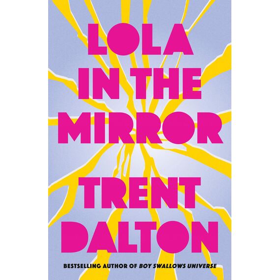 Lola in the Mirror: The huge international bestseller from the author of BOY SWALLOWS UNIVERSE, now a major Netflix show