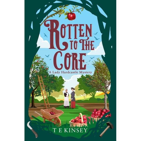 Rotten to the Core (A Lady Hardcastle Mystery, Band 8)