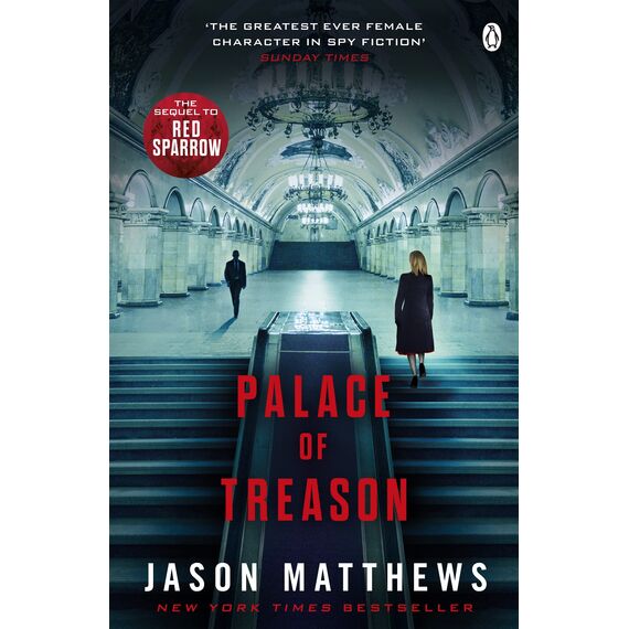 Palace of Treason: Discover what happens next after THE RED SPARROW, starring Jennifer Lawrence . . . (Red Sparrow Trilogy) (English Edition)