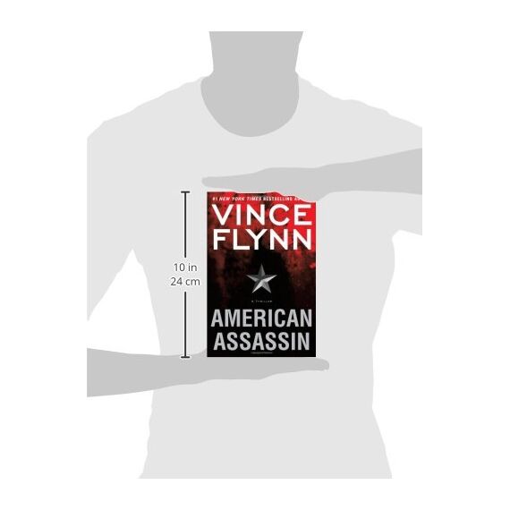 By Vince Flynn: American Assassin: A Thriller