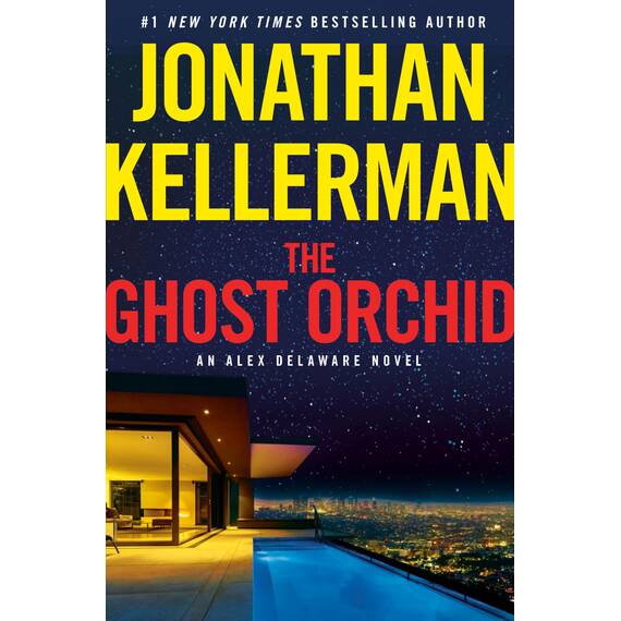The Ghost Orchid: An Alex Delaware Novel