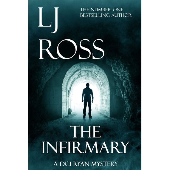 The Infirmary: A DCI Ryan Mystery (The DCI Ryan Mysteries Book 11) (English Edition)