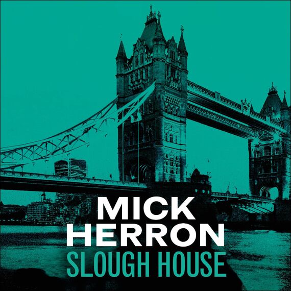 Slough House: The bestselling thrillers that inspired the hit Apple TV+ show Slow Horses (Slough House Thriller 7)