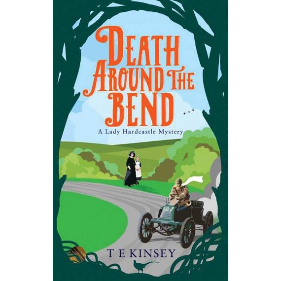 Death Around the Bend (A Lady Hardcastle Mystery, Band 3)