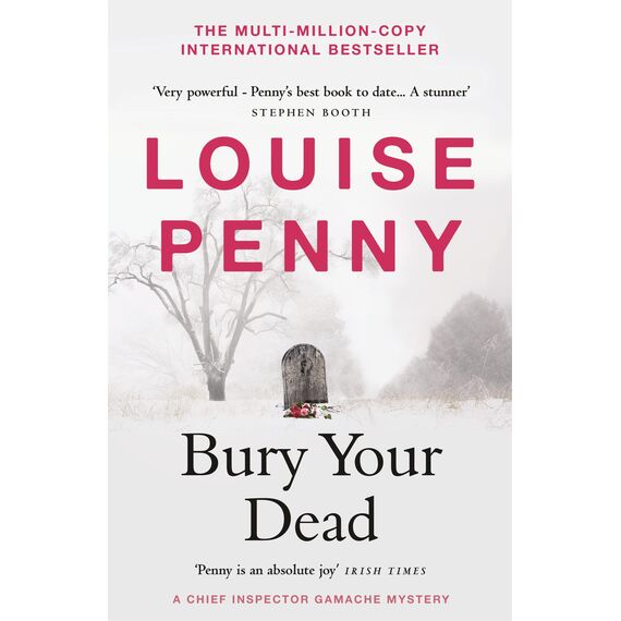 Bury Your Dead: thrilling and page-turning crime fiction from the author of the bestselling Inspector Gamache novels (Chief Inspector Gamache) (English Edition)