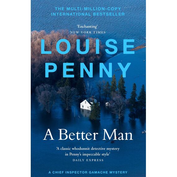 A Better Man: thrilling and page-turning crime fiction from the New York Times bestselling author of the Inspector Gamache series (Chief Inspector Gamache) (English Edition)