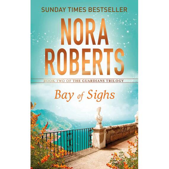 Bay of Sighs: Nora Roberts (Guardians Trilogy)