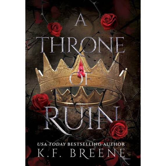A Throne of Ruin (Deliciously Dark Fairytales, Band 2)