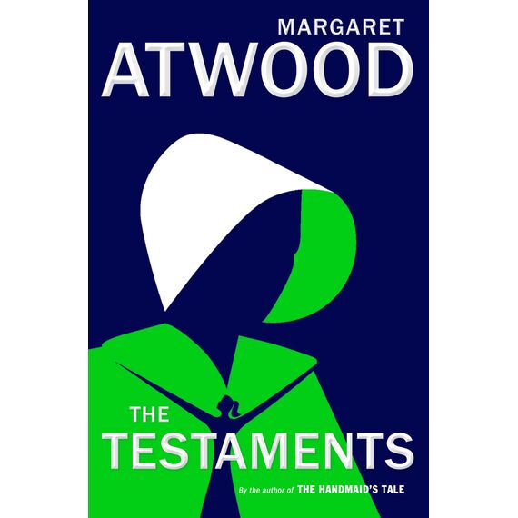 The Testaments: The Sequel to The Handmaid's Tale (The handmaid's tale, 2)