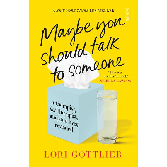 Maybe You Should Talk to Someone: a therapist, her thearapist, and our lives revealed
