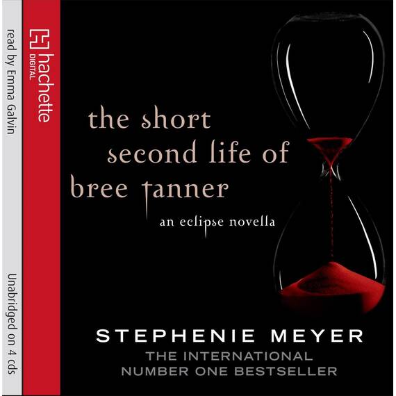 The Short Second Life of Bree Tanner, 4 Audio-CDs: An Eclipse Novella. Unabridged