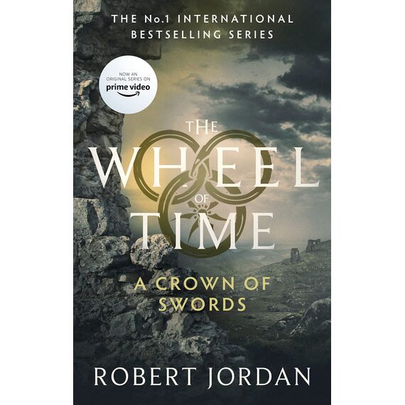 A Crown Of Swords: Book 7 of the Wheel of Time (Now a major TV series) (English Edition)