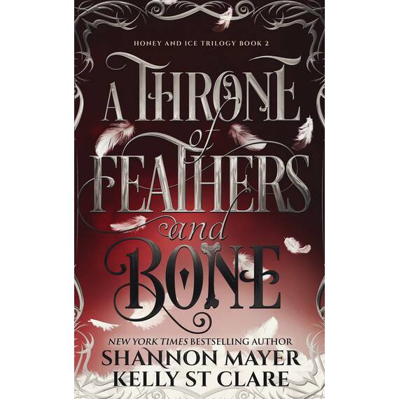 A Throne Of Feathers and Bone (The Honey and Ice Series Book 2) (English Edition)