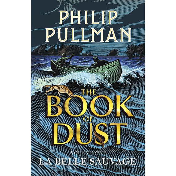 La Belle Sauvage: The Book of Dust Volume One: From the world of Philip Pullman's His Dark Materials - now a major BBC series (Book of Dust Series, Band 1)
