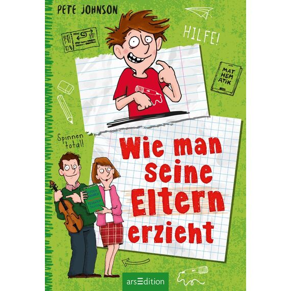 Wie man seine Eltern erzieht (Eltern 1): Lustiges Kinderbuch voller Witz und Alltagschaos ab 10 Jahre
