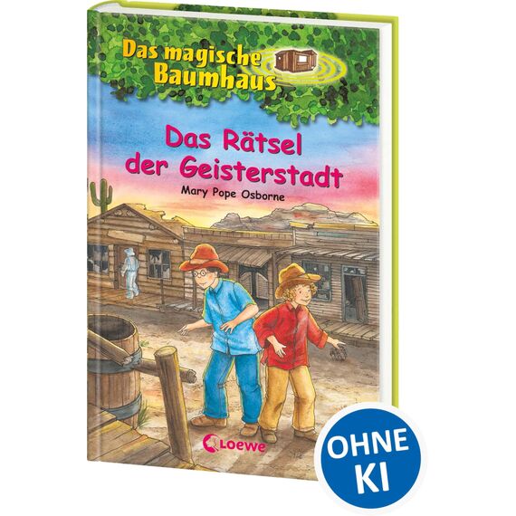 Das magische Baumhaus 10 - Das Rätsel der Geisterstadt: Erlebe mit Anne und Philipp ein aufregendes Abenteuer im Wilden Westen! - Kinderbuchklassiker zum Vorlesen und Selberlesen ab 8 Jahren