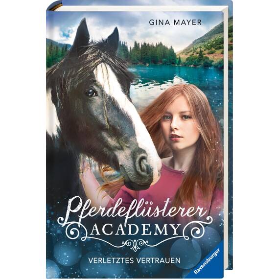 Pferdeflüsterer-Academy, Band 4: Verletztes Vertrauen (Pferdebuch ab 10 Jahre von Bestseller-Autorin Gina Mayer) (Pferdeflüsterer-Academy, 4)