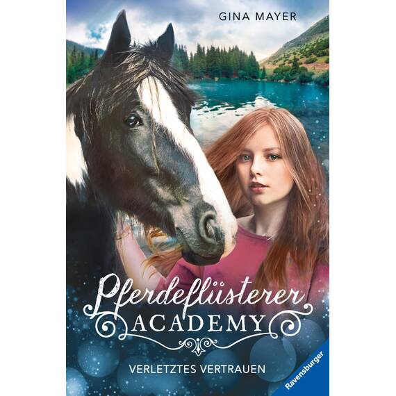 Pferdeflüsterer-Academy, Band 4: Verletztes Vertrauen (Pferdebuch ab 10 Jahre von Bestseller-Autorin Gina Mayer) (Pferdeflüsterer-Academy, 4)