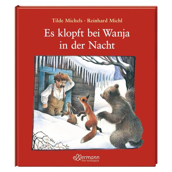 Es klopft bei Wanja in der Nacht: Winterlicher Bilderbuch-Klassiker über Toleranz und Hilfsbereitschaft für Kinder ab 4 Jahren