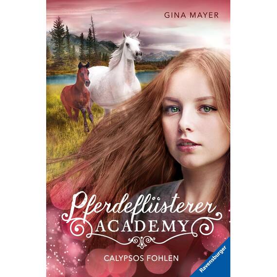 Pferdeflüsterer-Academy, Band 6: Calypsos Fohlen (Pferdebuch ab 10 Jahre von Bestseller-Autorin Gina Mayer) (Pferdeflüsterer-Academy, 6)