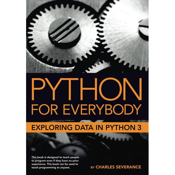 Python for Everybody: Exploring Data in Python 3 (English Edition)