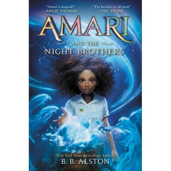 Amari and the Night Brothers: A Magical Adventure about a Young Girl's Quest to Find Her Missing Brother (Supernatural Investigations, 1)