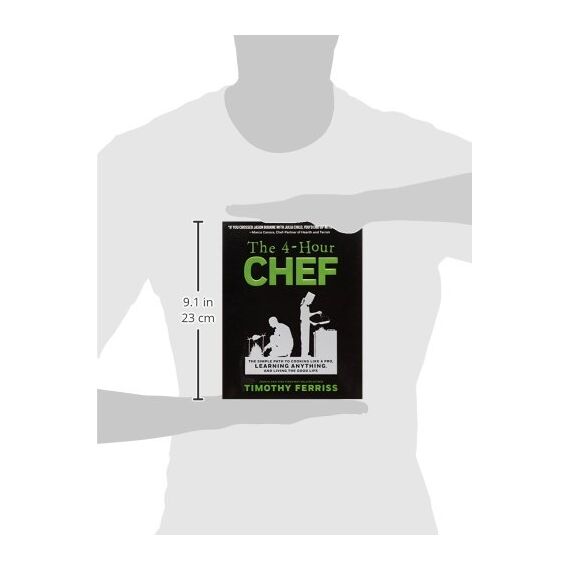 The 4-Hour Chef: The Simple Path to Cooking Like a Pro, Learning Anything, and Living the Good Life
