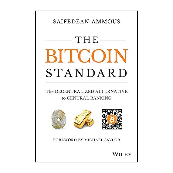 The Bitcoin Standard: The Decentralized Alternative to Central Banking (English Edition)