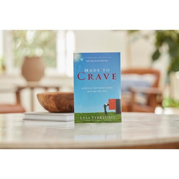 Made to Crave: Satisfying Your Deepest Desire with God, Not Food
