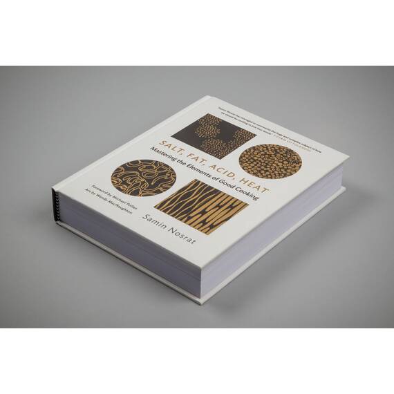 Salt, Fat, Acid, Heat: Mastering the Elements of Good Cooking