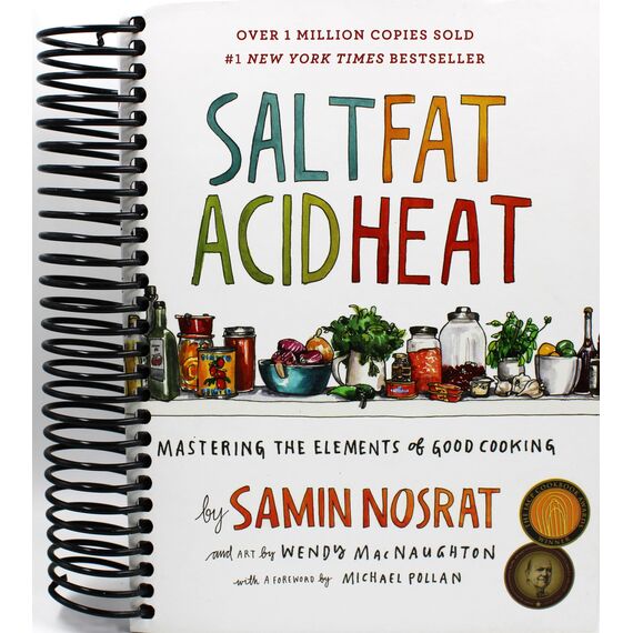Salt, Fat, Acid, Heat: Mastering the Elements of Good Cooking