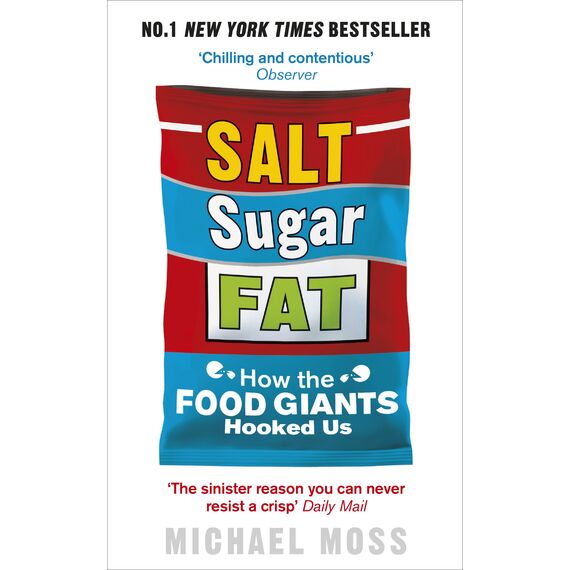 Salt, Sugar, Fat: How the Food Giants Hooked Us (English Edition)