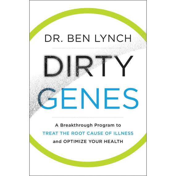 Dirty Genes: A Revolutionary Approach to Health and Wellness Through Nutritional Genetics and Personalized Plans for a Happier, Healthier You (English Edition)
