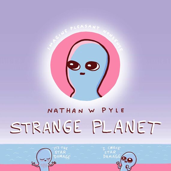 Strange Planet: A Perfect Holiday and Christmas Gift (Strange Planet Series)