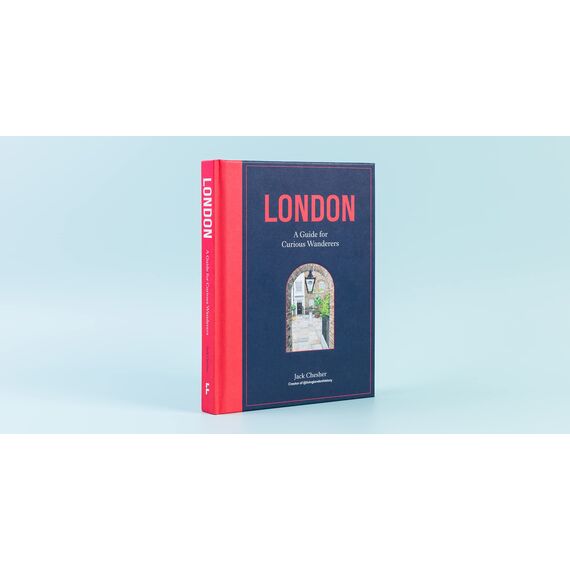 London: A Guide for Curious Wanderers: The Sunday Times Bestseller