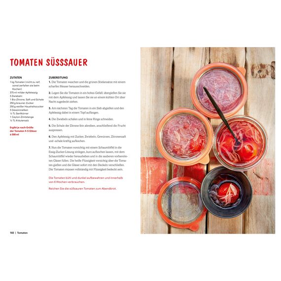 Heimat im Glas: Vergessene Köstlichkeiten - Wiederentdeckte Rezepte zum Verarbeiten und Einmachen von Obst, Gemüse und Kräutern aus dem Garten