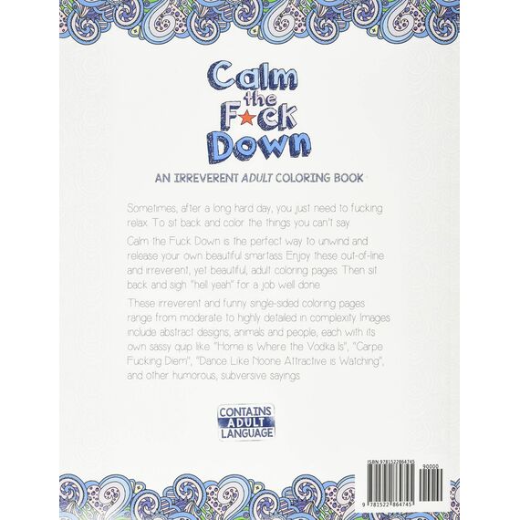 Calm the F*ck Down: An Irreverent Adult Coloring Book