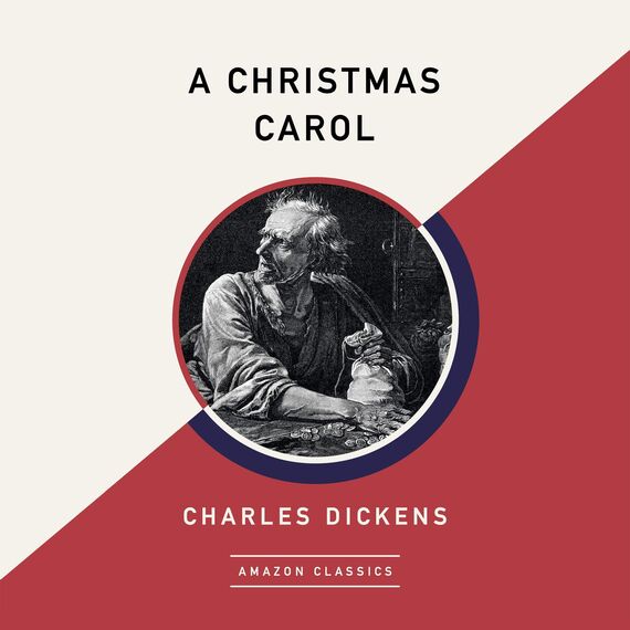 A Christmas Carol (AmazonClassics Edition)