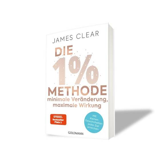 Die 1%-Methode – Minimale Veränderung, maximale Wirkung: Mit kleinen Gewohnheiten jedes Ziel erreichen - Mit Micro Habits zum Erfolg - Der SPIEGEL-Bestseller #1