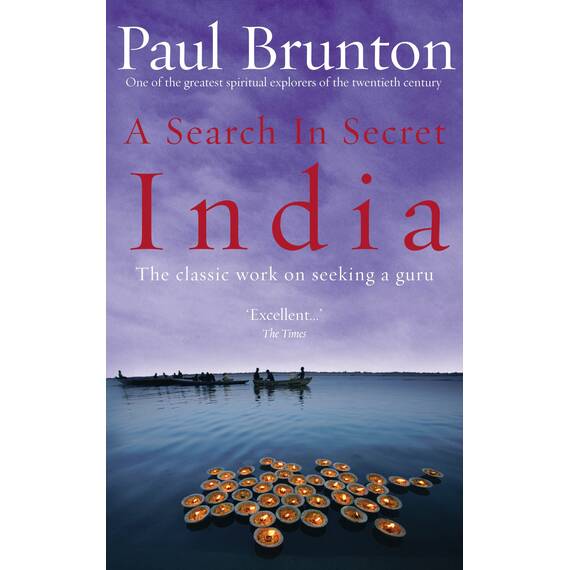 A Search In Secret India: The classic work on seeking a guru (English Edition)
