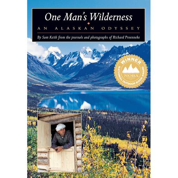 One Man's Wilderness: An Alaskan Odyssey