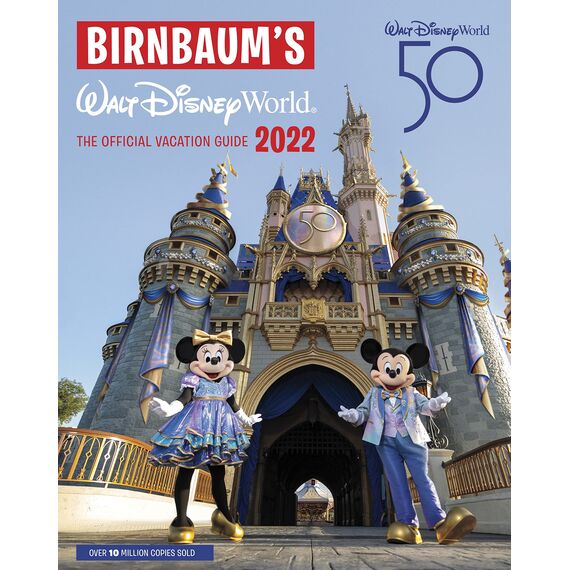 Birnbaum's 2022 Walt Disney World: The Official Vacation Guide (Birnbaum Guides)