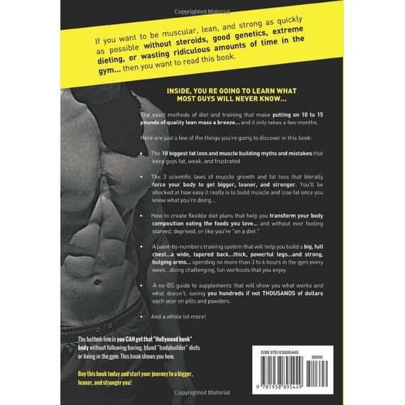 Bigger Leaner Stronger: The Simple Science of Building the Ultimate Male Body (The Bigger Leaner Stronger Series, Band 1)