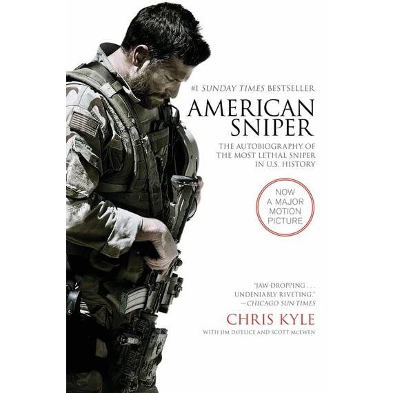 American Sniper [Movie Tie-in Edition]: The Autobiography of the Most Lethal Sniper in U.S. Military History