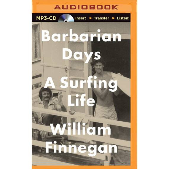 Barbarian Days: A Surfing Life