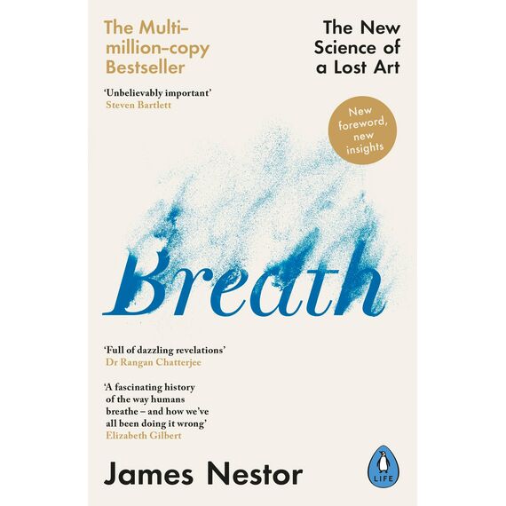 Breath: Improve your health and wellbeing by discovering the lost art of breathing (English Edition)