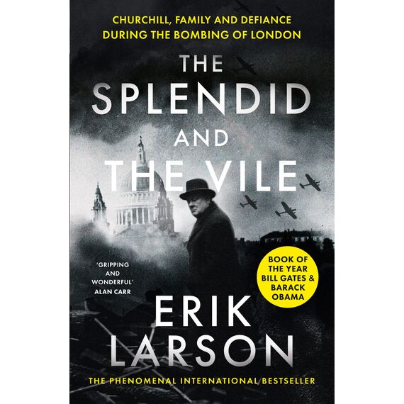 The Splendid and the Vile: Churchill, Family and Defiance During the Bombing of London