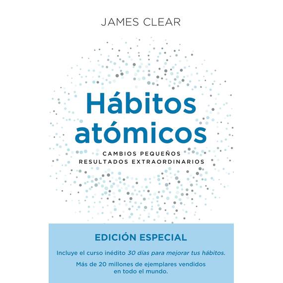 Hábitos atómicos. Edición especial: Cambios pequeños, resultados extraordinarios (Autoconocimiento)